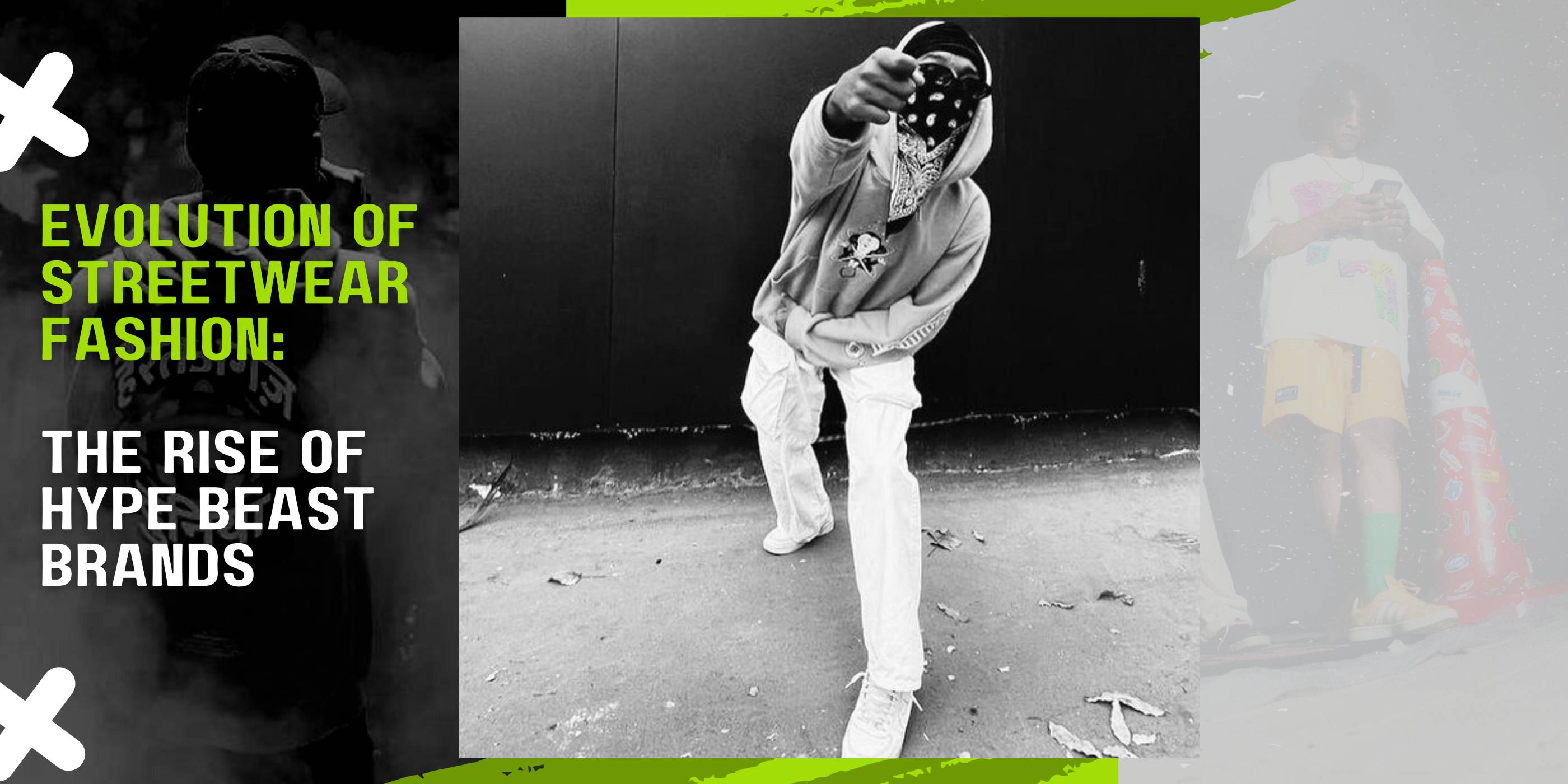 Evolution of Streetwear Fashion: The Rise of Hypebeast Brands - Urban Monkey®