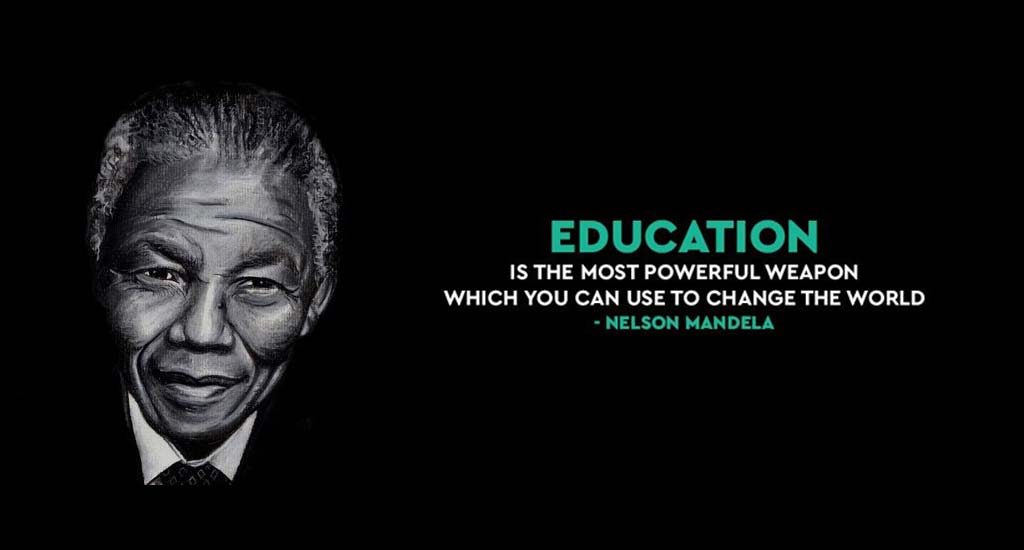 "Education Is the most powerful weapon to change the world", Nelson Mandela - Urban Monkey®