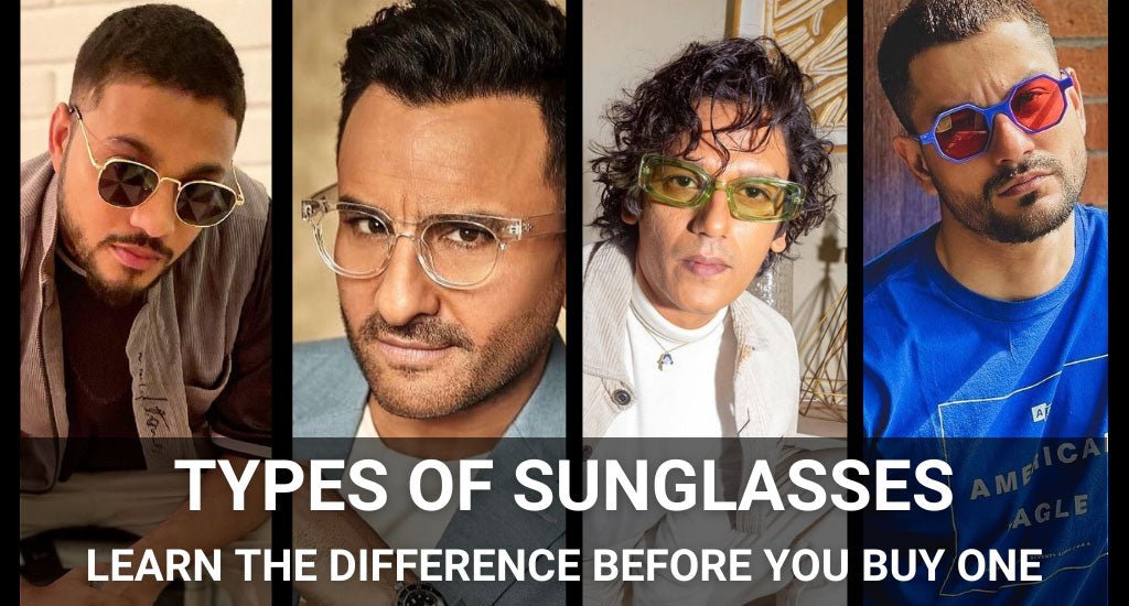 Learn About Different Types of Sunglasses Before You Buy it - Urban Monkey®
