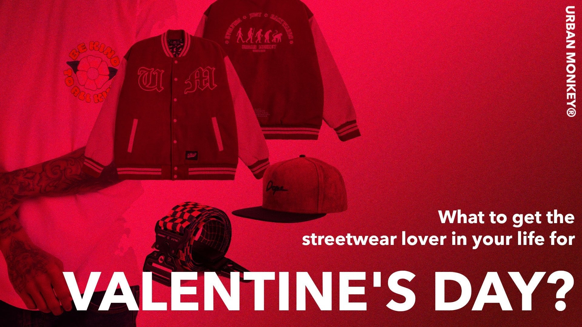 What to get the streetwear lover in your life for Valentine's Day? - Urban Monkey®